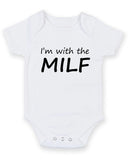 I Am With The Milf Personalised Baby Boy Girl Unisex Short Sleeve Bodysuit