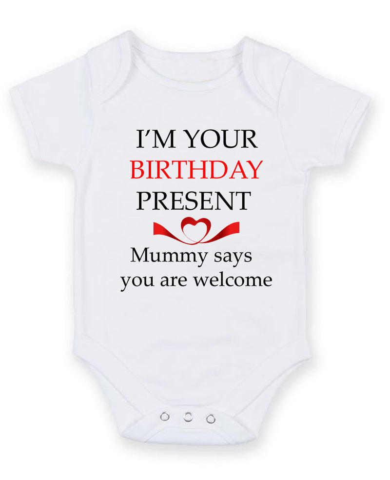 I Am Your Birthday Present Personalised Baby Boy Girl Unisex Short Sleeve Bodysuit