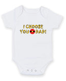 I Choose You Dad Personalised Baby Boy Girl Unisex Short Sleeve Bodysuit