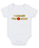 I Choose You Mum Personalised Baby Boy Girl Unisex Short Sleeve Bodysuit