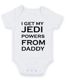 I Get My Jedi Powers From Daddy Personalised Baby Boy Girl Unisex Short Sleeve Bodysuit