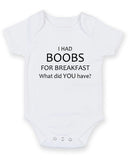 I Had Boobs For Breakfast Personalised Baby Boy Girl Unisex Short Sleeve Bodysuit