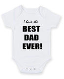 I Have The Best Dad Ever Personalised Baby Boy Girl Unisex Short Sleeve Bodysuit