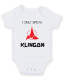I only speak Klingon Printed Baby Grow Bodysuit Boy Girl Unisex Gift