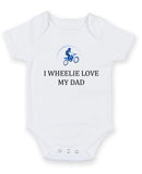 I Wheelie Love My Dad Personalised Baby Boy Girl Unisex Short Sleeve Bodysuit
