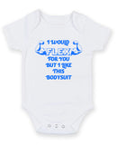 I Would Flex For You Personalised Baby Boy Girl Unisex Short Sleeve Bodysuit