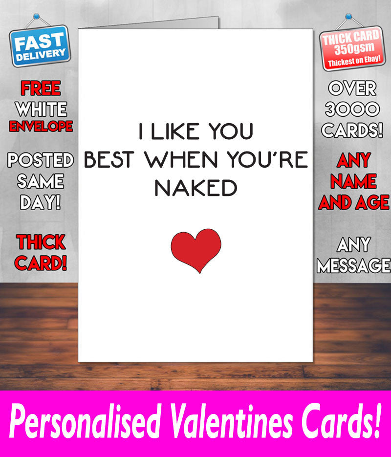 I LIKE BEST NAKED PERSONALISED Girlfriend Boyfriend Wife Hubby VALENTINES CARD Valentines Day Card