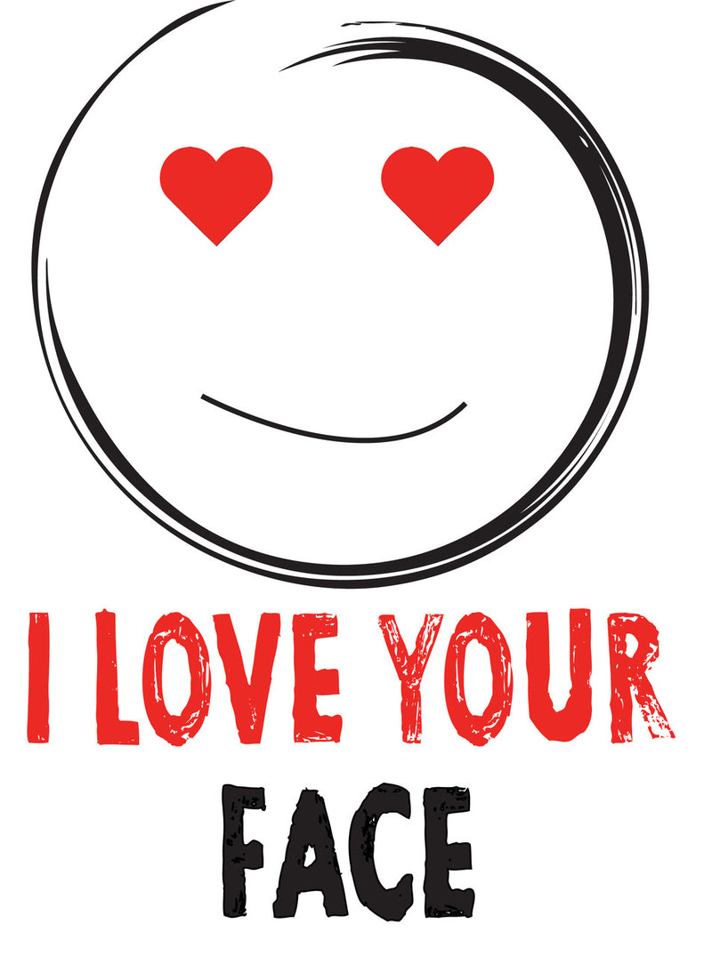 I LOVE YOUR FACE! RUDE NAUGHTY INSPIRED Adult Personalised Birthday Card