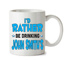 I'd Rather Be DRINKING John Smith's Personalised ADULT OFFICE MUG