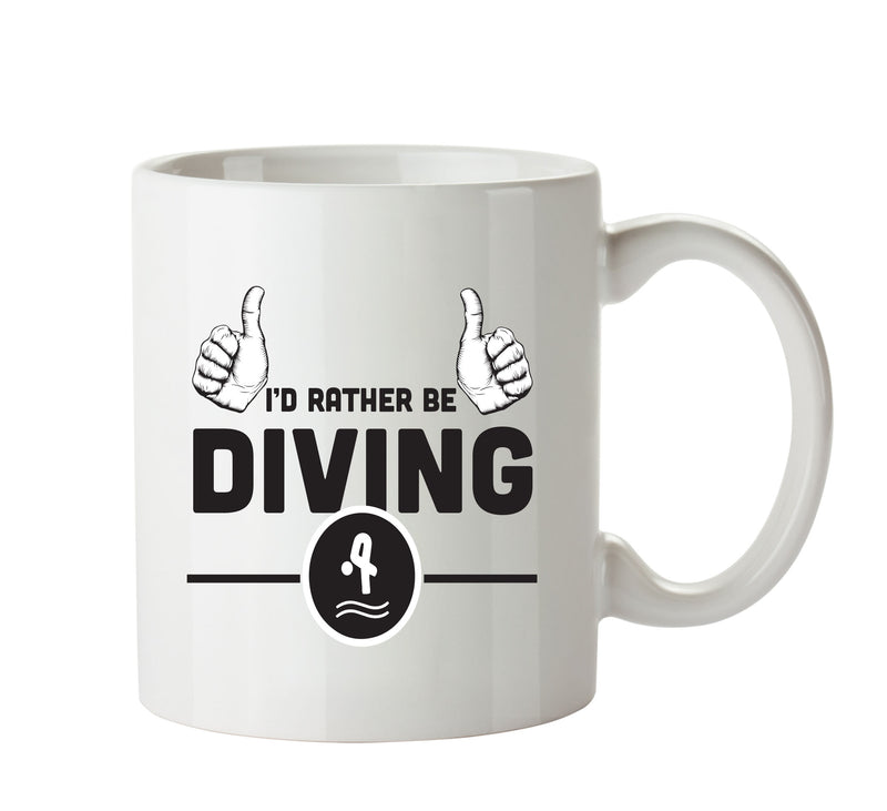I'd Rather Be DIVING Personalised ADULT OFFICE MUG