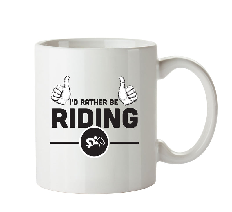 I'd Rather Be RIDING Personalised ADULT OFFICE MUG