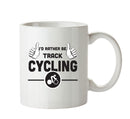 I'd Rather Be TRACK CYCLING Personalised ADULT OFFICE MUG