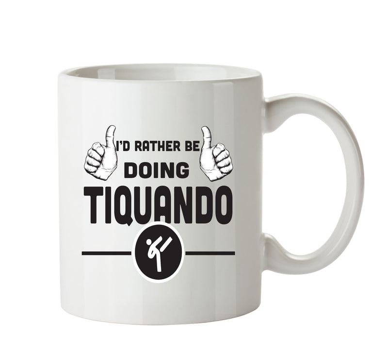 I'd Rather Be Doing Tiquando Personalised ADULT OFFICE MUG