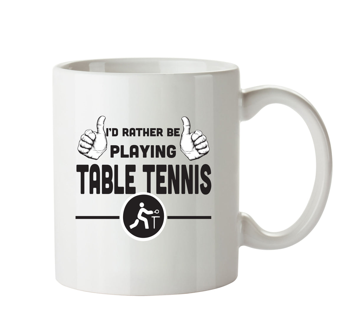 I'd Rather Be Playing TABLE TENNIS Personalised ADULT OFFICE MUG – printed mug product image 1