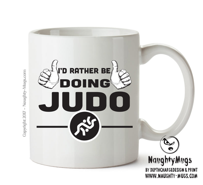 I'd Rather Be DOING JUDO Personalised ADULT OFFICE MUG