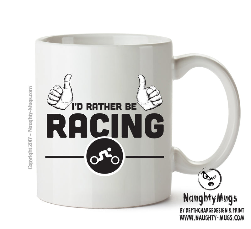 I'd Rather Be Racing My Bike Personalised ADULT OFFICE MUG