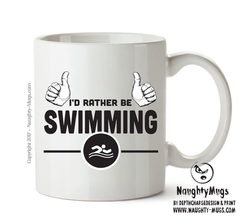 I'd Rather Be SWIMMING Personalised ADULT OFFICE MUG