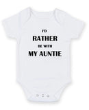 I'd Rather Be With My Auntie Personalised Baby Boy Girl Unisex Short Sleeve Bodysuit