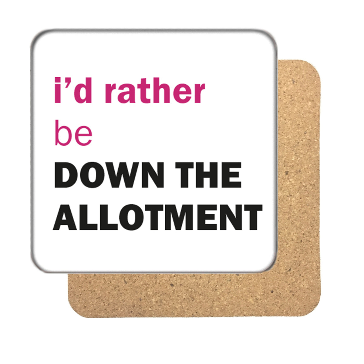 I'd rather be... (Allotment) Drinks Coaster – I'd rather be... Allotment Drinks Coaster