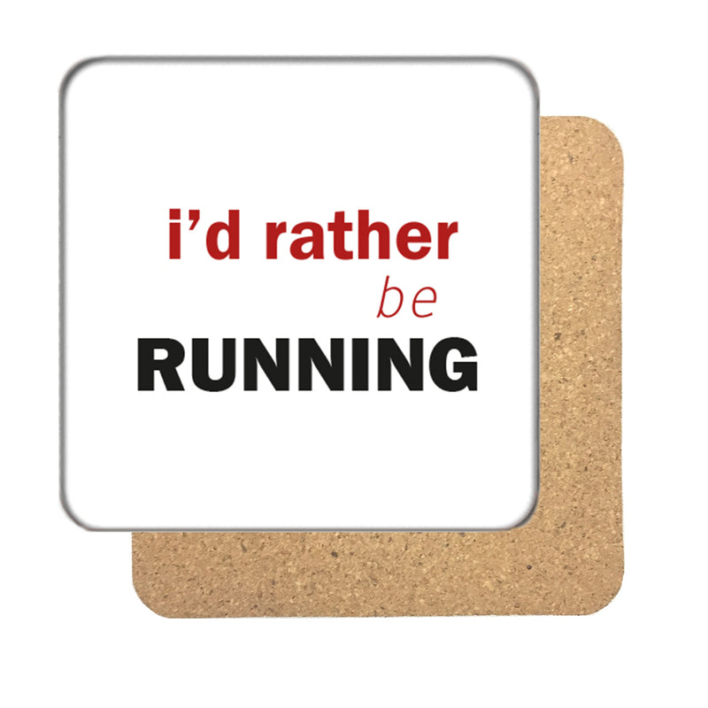 I'd rather be... (Running) Drinks Coaster 2