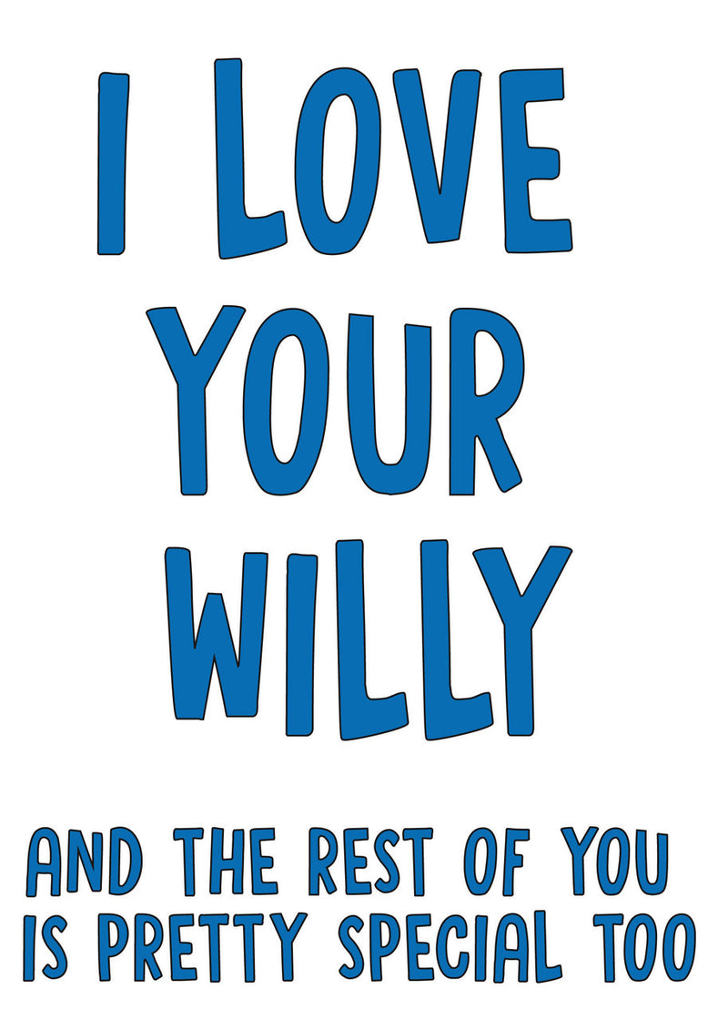I Love Your Willy INSPIRED Adult Personalised Birthday Card Card