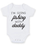 I'm Going Fishing With Daddy Baby Grow Bodysuit