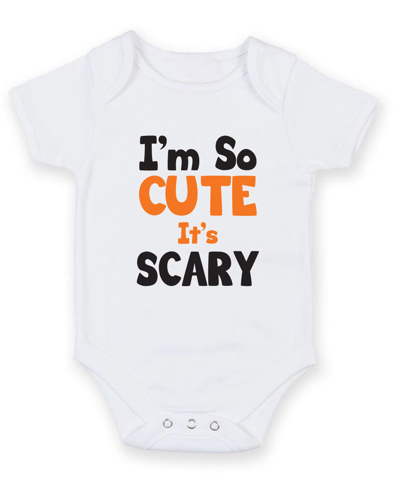 I'm So cute it's Scary Printed Baby Grow Bodysuit Boy Girl Unisex Gift
