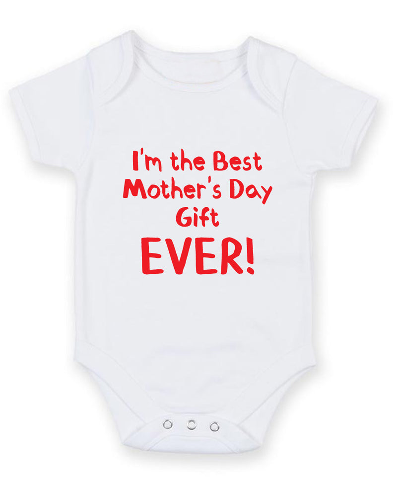 I'm the best Mothers day Gift ever Printed Baby Grow Bodysuit Boy Girl Unisex Gift