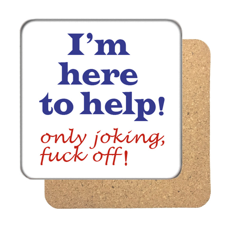 I'm here to help! Drinks Coaster