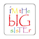 I'm the Big Sister Drinks Coaster
