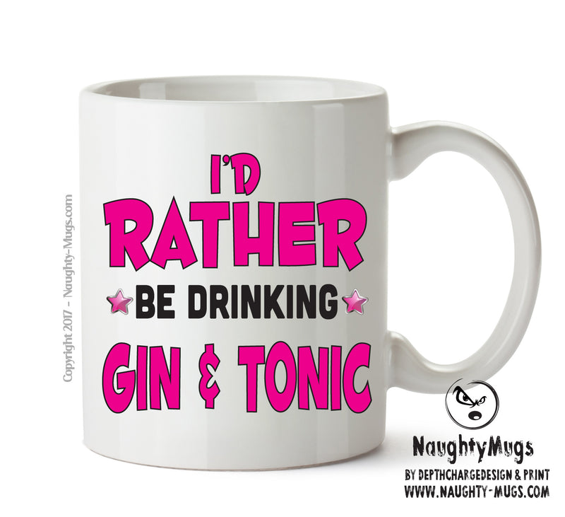 I'd Rather Be DRINKING Gin And Tonic Personalised ADULT OFFICE MUG