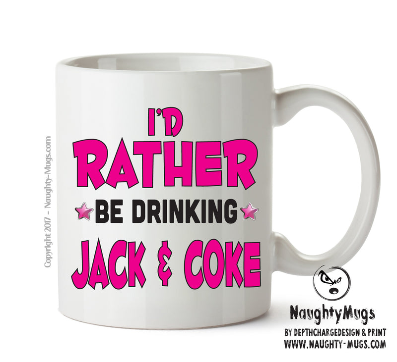 I'd Rather Be DRINKING Jack & Coke Personalised ADULT OFFICE MUG