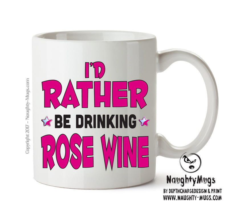 I'd Rather Be DRINKING Rose Wine Personalised ADULT OFFICE MUG