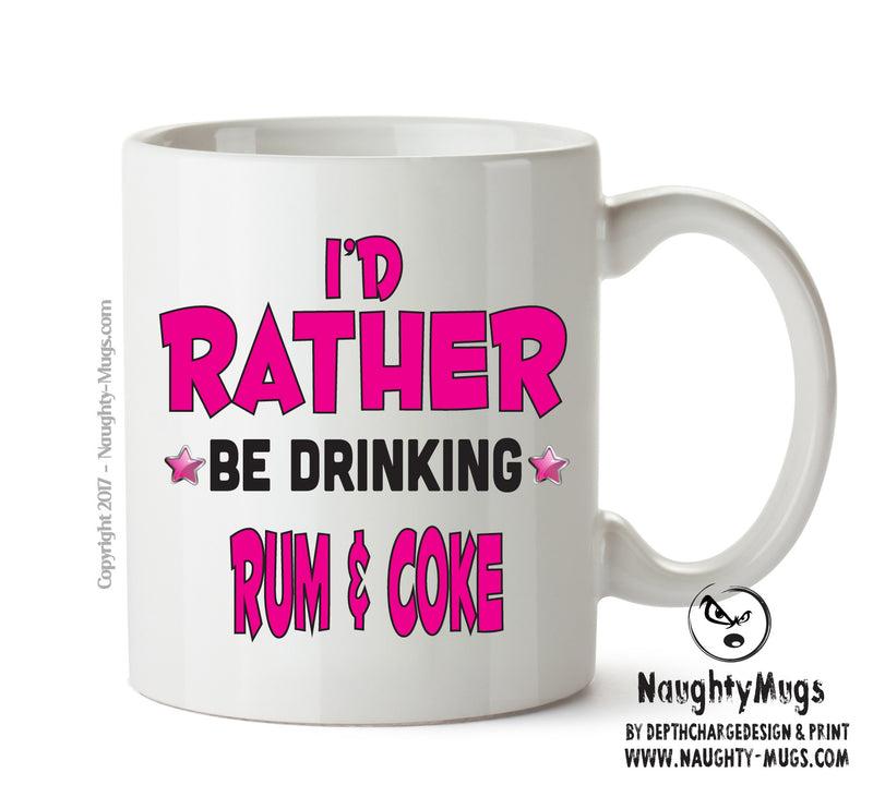 I'd Rather Be DRINKING Rum & Coke Personalised ADULT OFFICE MUG