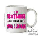 I'd Rather Be DRINKING Vodka & Lemonade Personalised ADULT OFFICE MUG