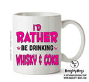 I'd Rather Be DRINKING Whisky & Coke Personalised ADULT OFFICE MUG
