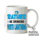 I'd Rather Be DRINKING White Lightning Personalised ADULT OFFICE MUG