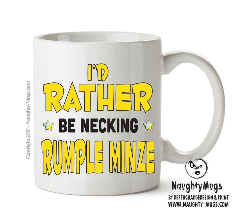 I'd Rather Be DRINKING Rumple Minze Personalised ADULT OFFICE MUG