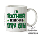 I'd Rather Be DRINKING Dry Gin Personalised ADULT OFFICE MUG