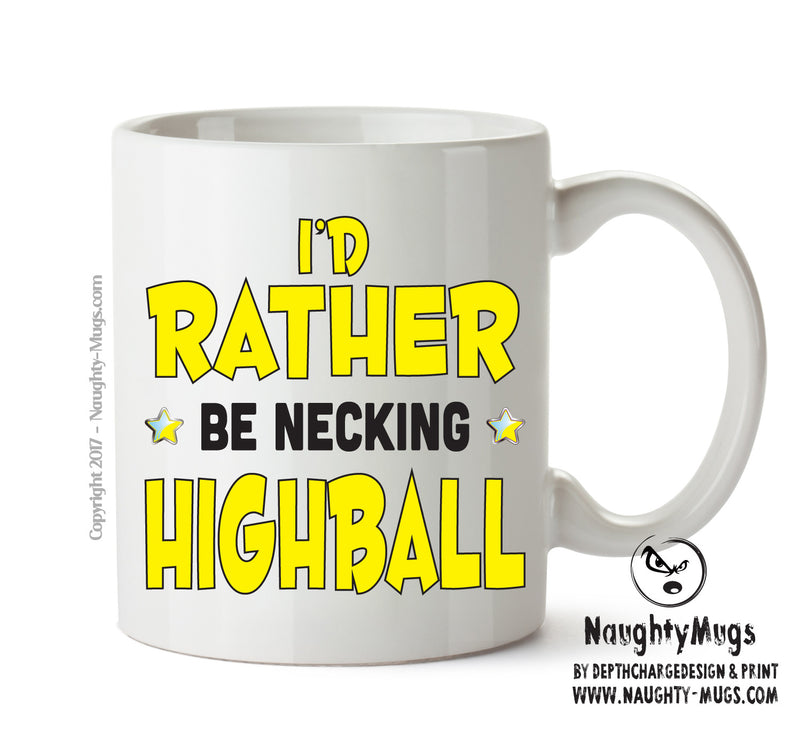 I'd Rather Be DRINKING Highball Personalised ADULT OFFICE MUG