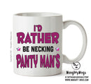 I'd Rather Be DRINKING Panty Mans Personalised ADULT OFFICE MUG