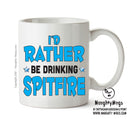 Id Rather Be Spitfire Personalised ADULT OFFICE MUG