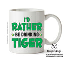 Id Rather Be Tiger Personalised ADULT OFFICE MUG
