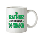 Id Rather Be Dg Dragon Personalised ADULT OFFICE MUG