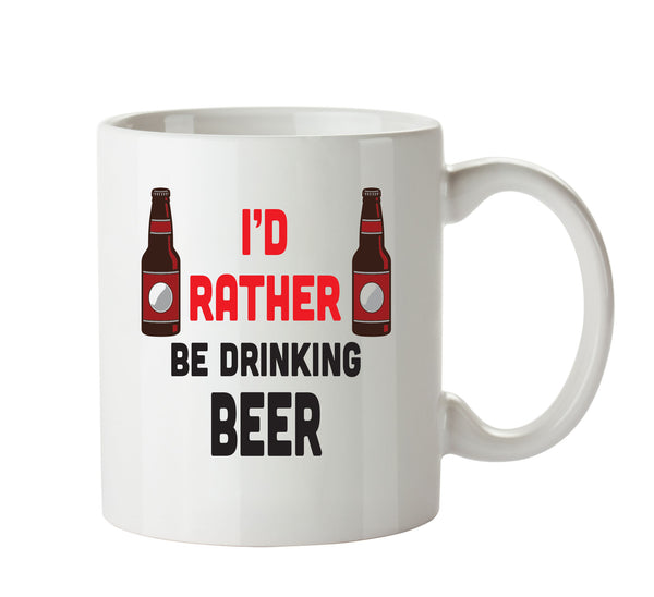 I'd Rather Be DRINKING Beer Personalised ADULT OFFICE MUG – printed mug product image 1