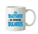I'd Rather Be DRINKING Bulmers Personalised ADULT OFFICE MUG