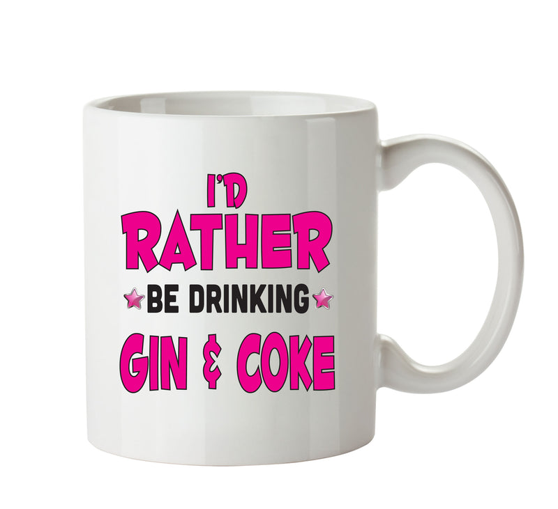 I'd Rather Be DRINKING Gin & Coke Personalised ADULT OFFICE MUG