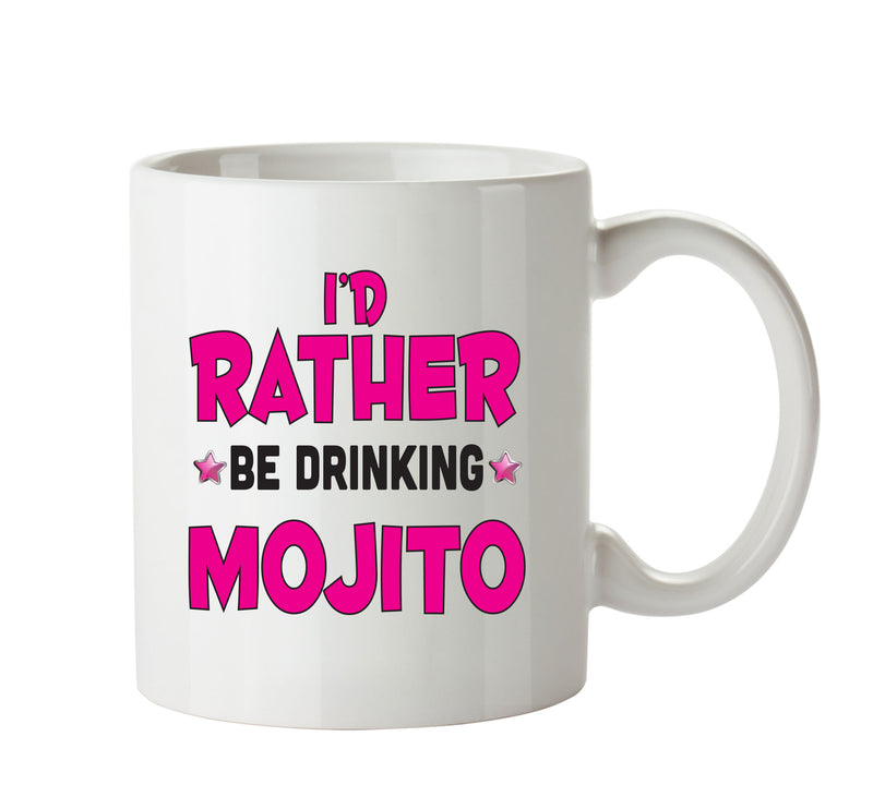 I'd Rather Be DRINKING Mojito Personalised ADULT OFFICE MUG