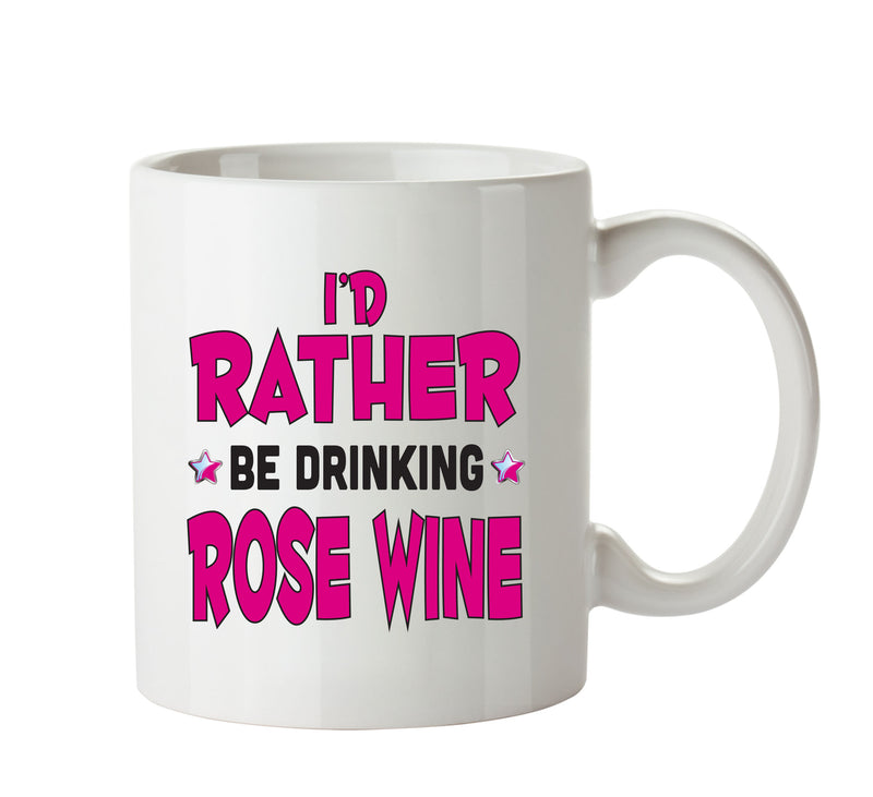 I'd Rather Be DRINKING Rose Wine Personalised ADULT OFFICE MUG