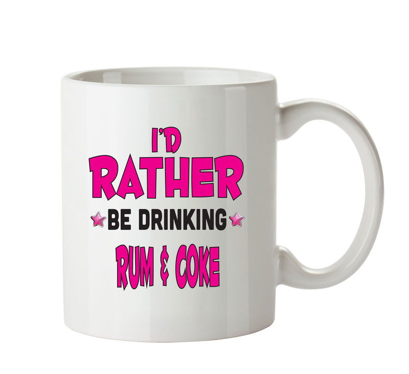 I'd Rather Be DRINKING Rum & Coke Personalised ADULT OFFICE MUG